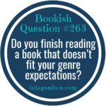 Do you finish reading a book that doesn't fit your genre expectations?