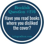 Have you read books where you disliked the cover?