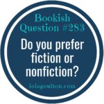 Do you prefer fiction or nonfiction?