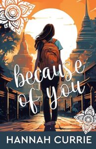 Because of You by Hannah Currie