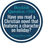 Have you read a Christian novel that features a character on holiday?