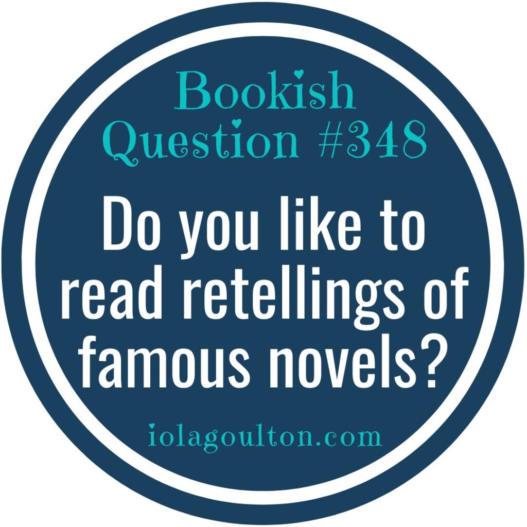 Do you like to read retellings of famous novels?