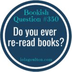 Do you ever re-read books?