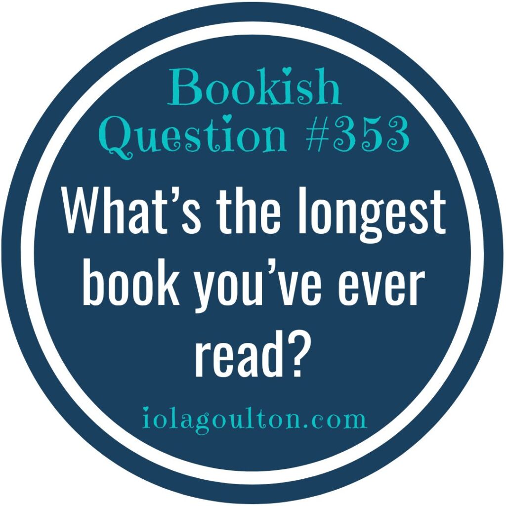 What's the longest book you've ever read?