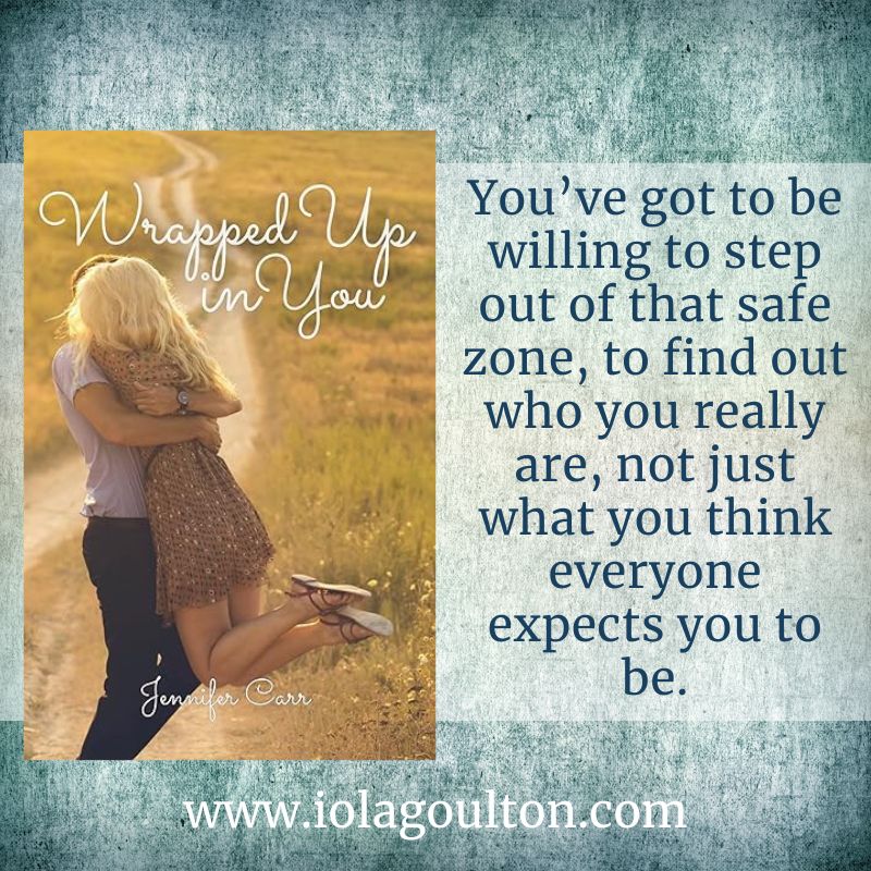 You’ve got to be willing to step out of that safe zone, to find out who you really are, not just what you think everyone expects you to be.