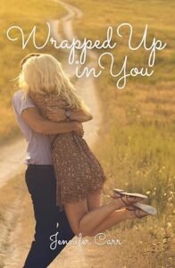 Wrapped Up In You by Jennifer Carr