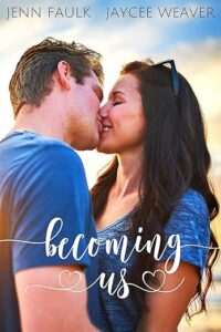 Becoming Us by Jaycee Weaver and Jenn Faulk